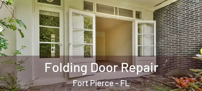  Folding Door Repair Fort Pierce - FL