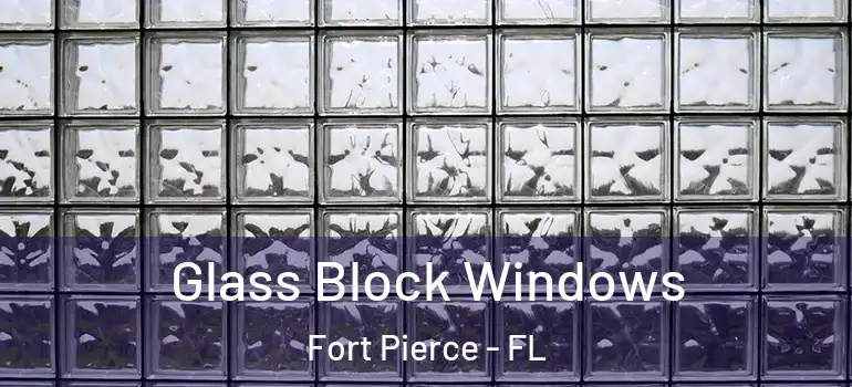  Glass Block Windows Fort Pierce - FL