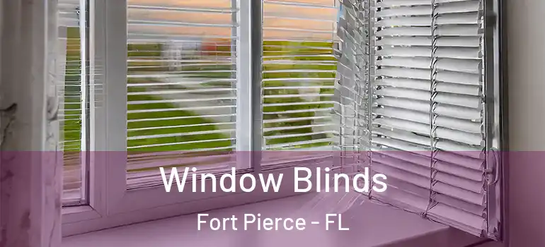  Window Blinds Fort Pierce - FL